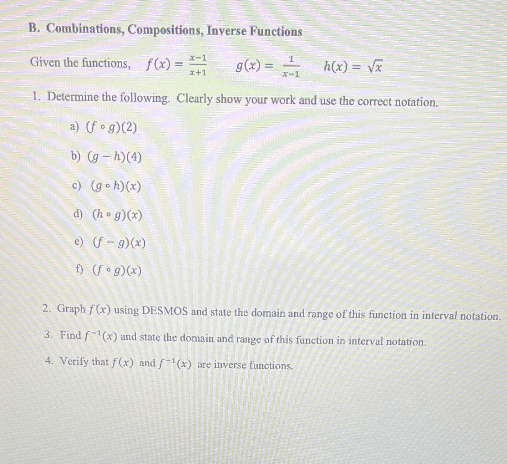 B. Combinations, Compositions, Inverse Functions Given the functions, f(x)= g (x)