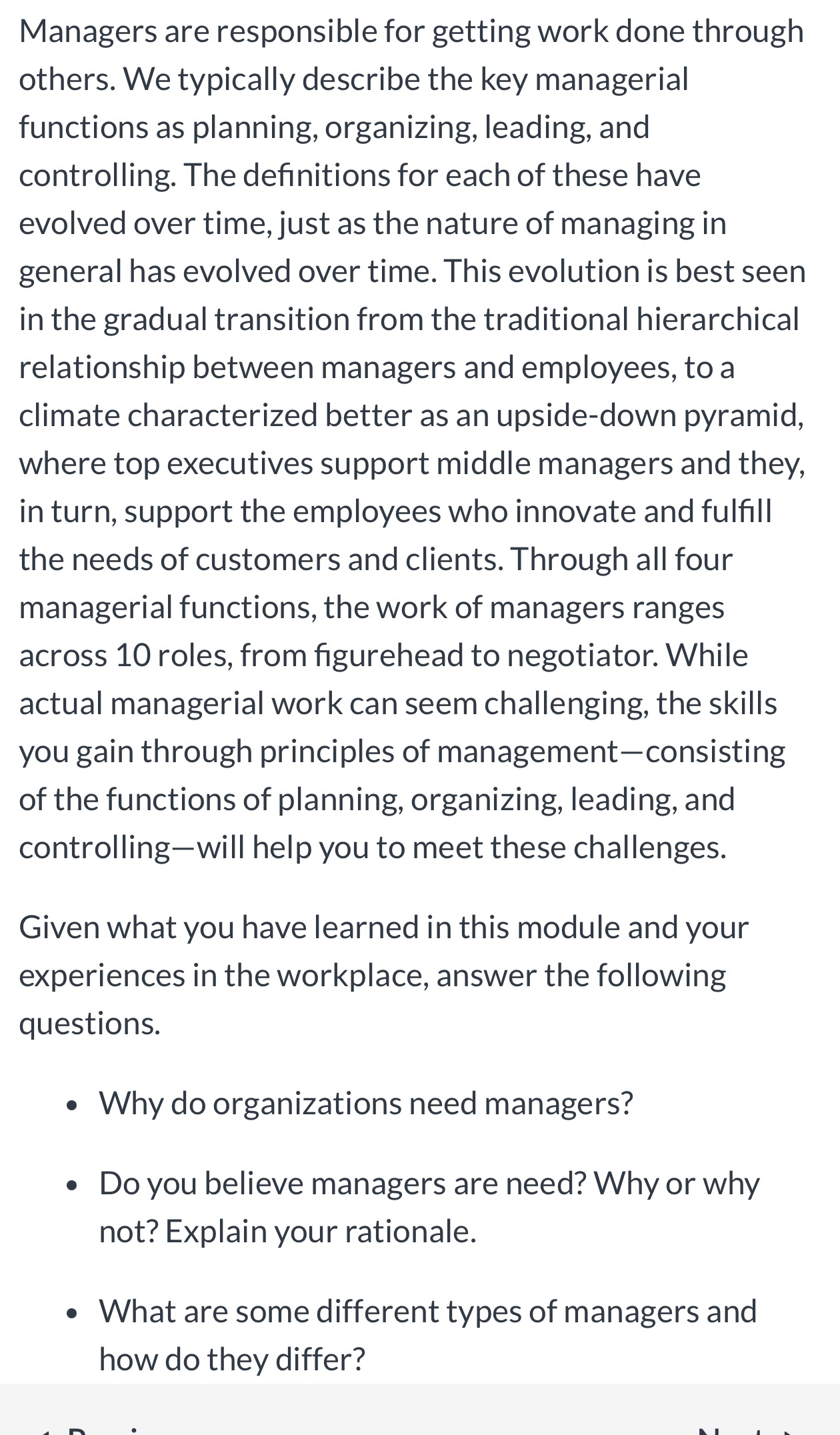 Managers are responsible for getting work done through others. We typically