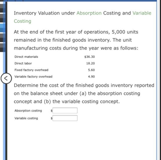  Inventory Valuation under Absorption Costing and Variable Costing At the end