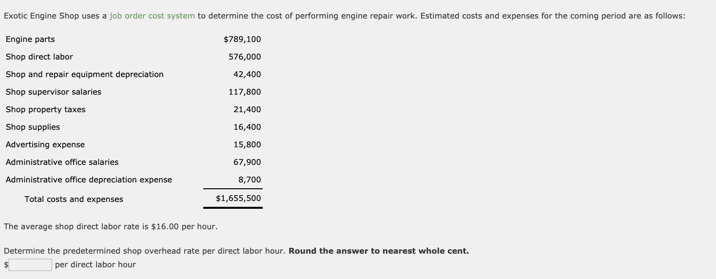 How is direct labor hour calculated? Exotic Engine Shop uses a job
