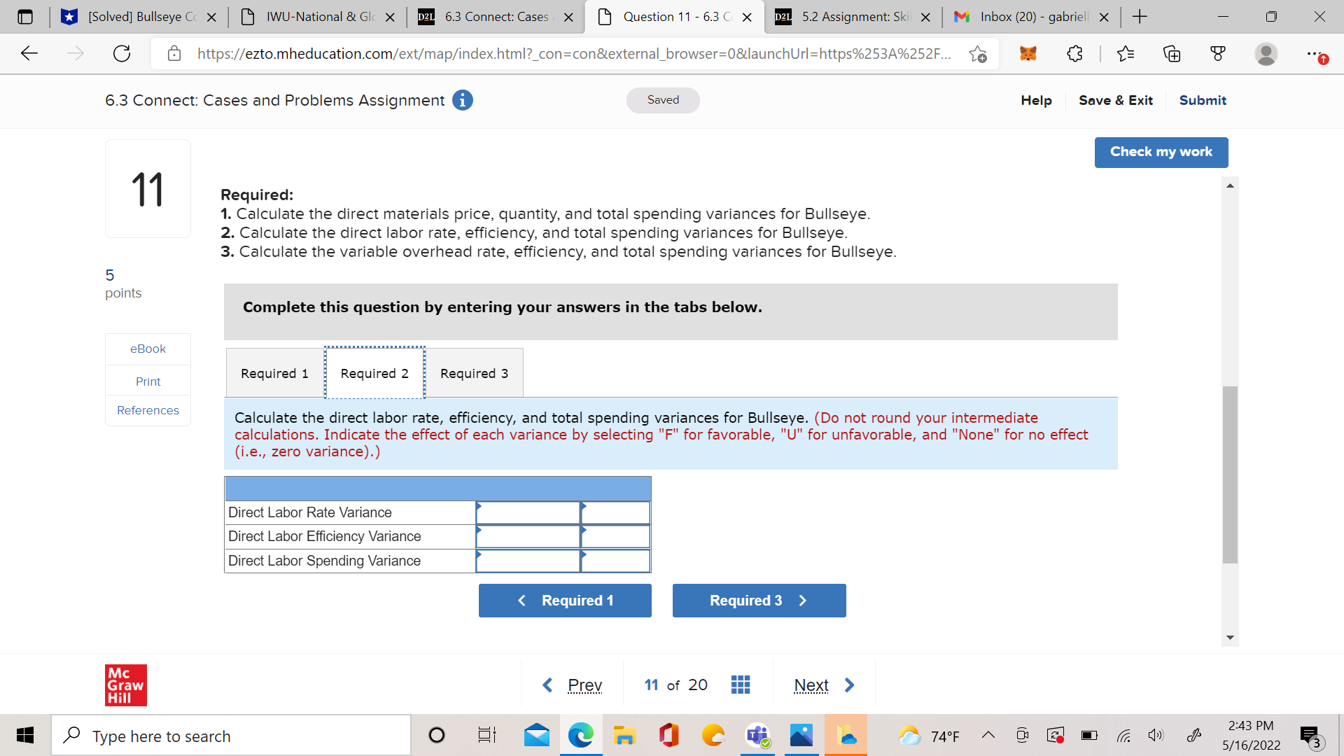 Saved Help Save 8. Exit Submit Check my work Bullseye Company manufactures