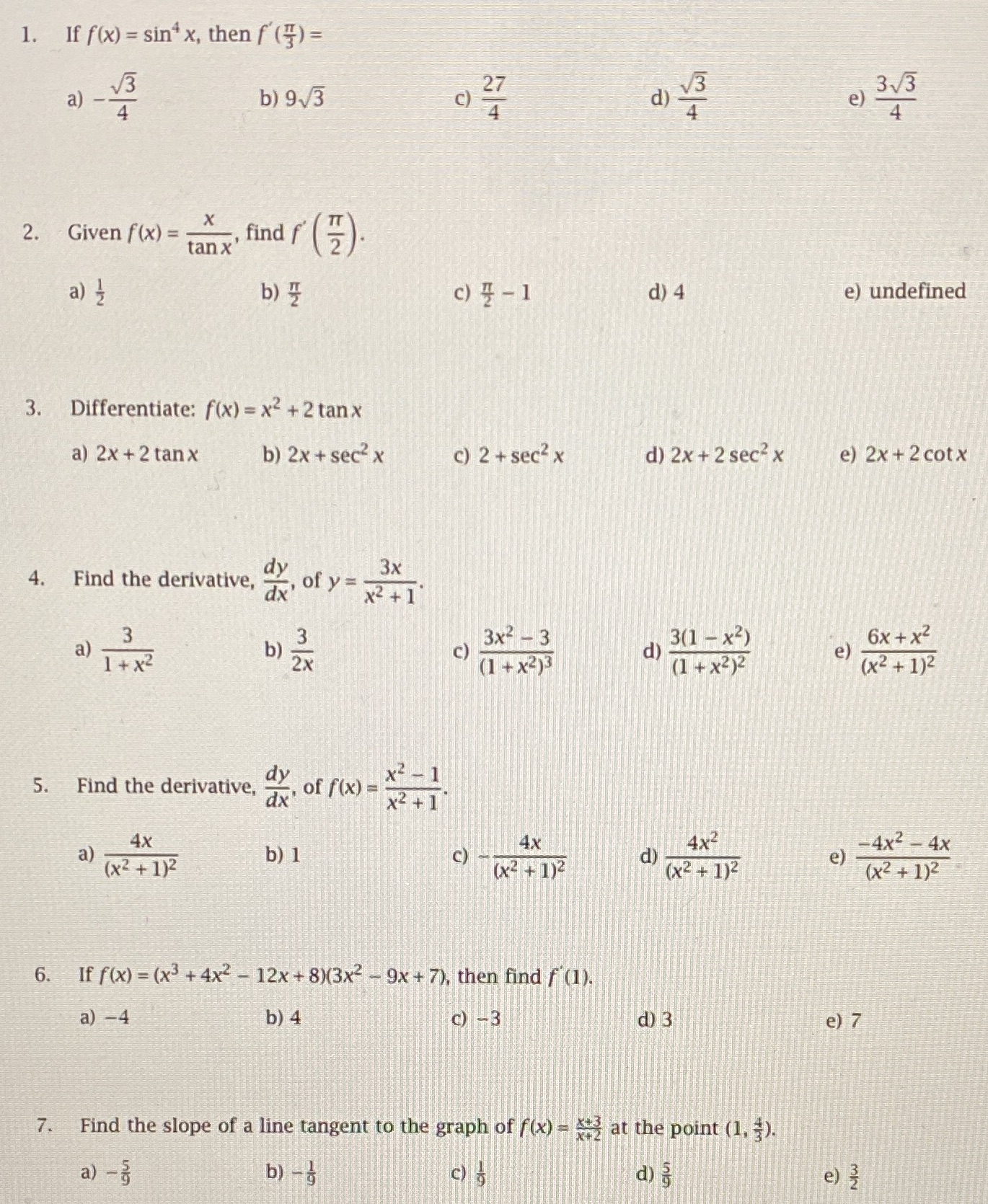 please help! 1. If f(x) = sin* x, then f (;) =