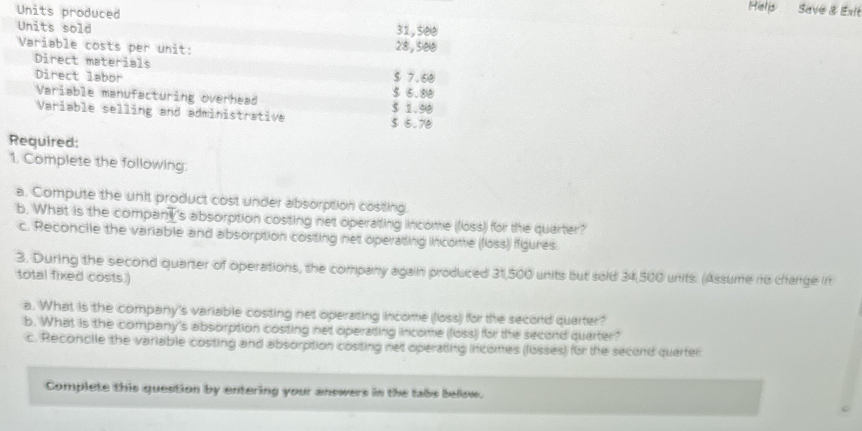  Help Save & Exit Units produced 31, see Units sold 28,