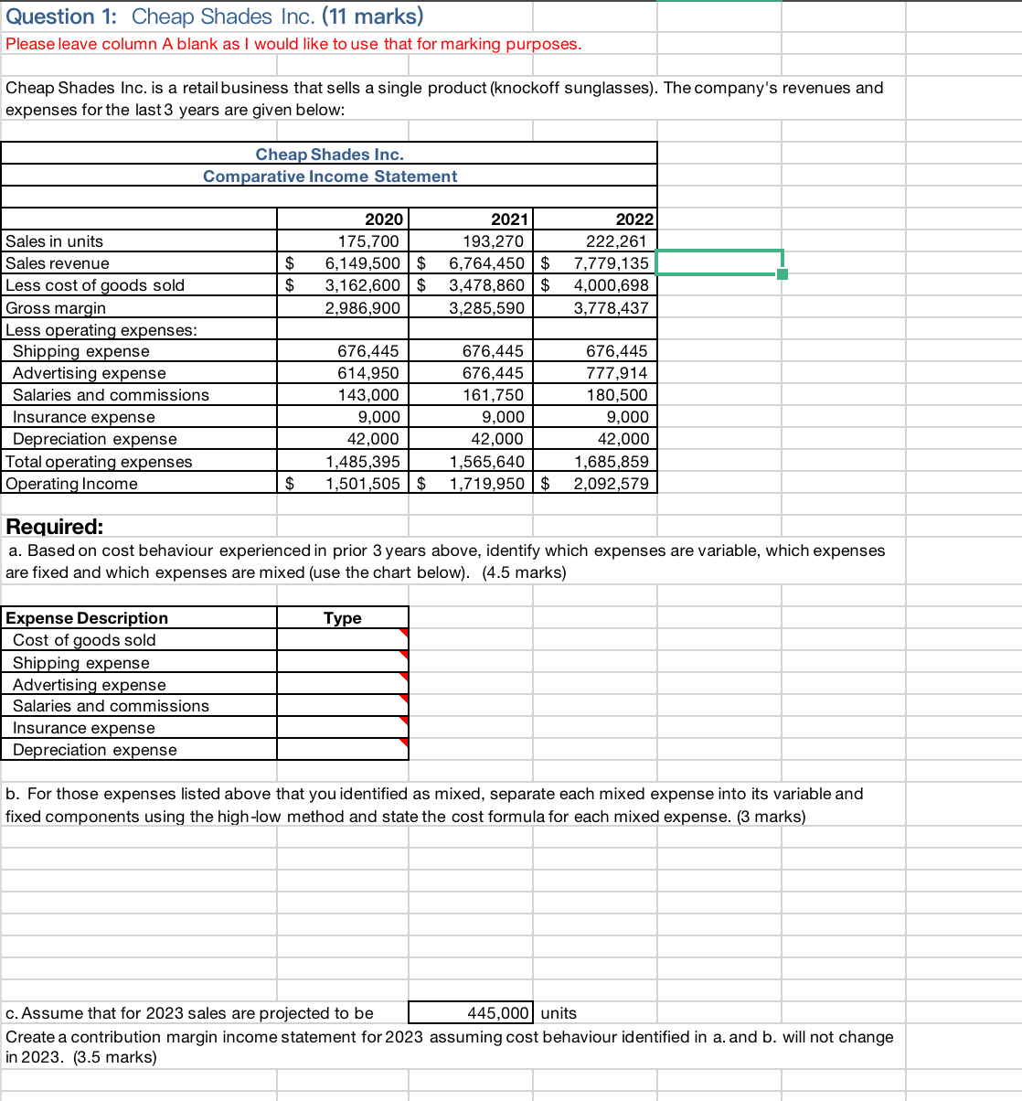  Question 1: Cheap Shades Inc. (11 marks) Please leave column A