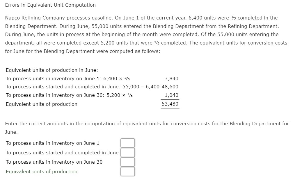  Errors in Equivalent Unit Computation Napco Refining Company processes gasoline. On