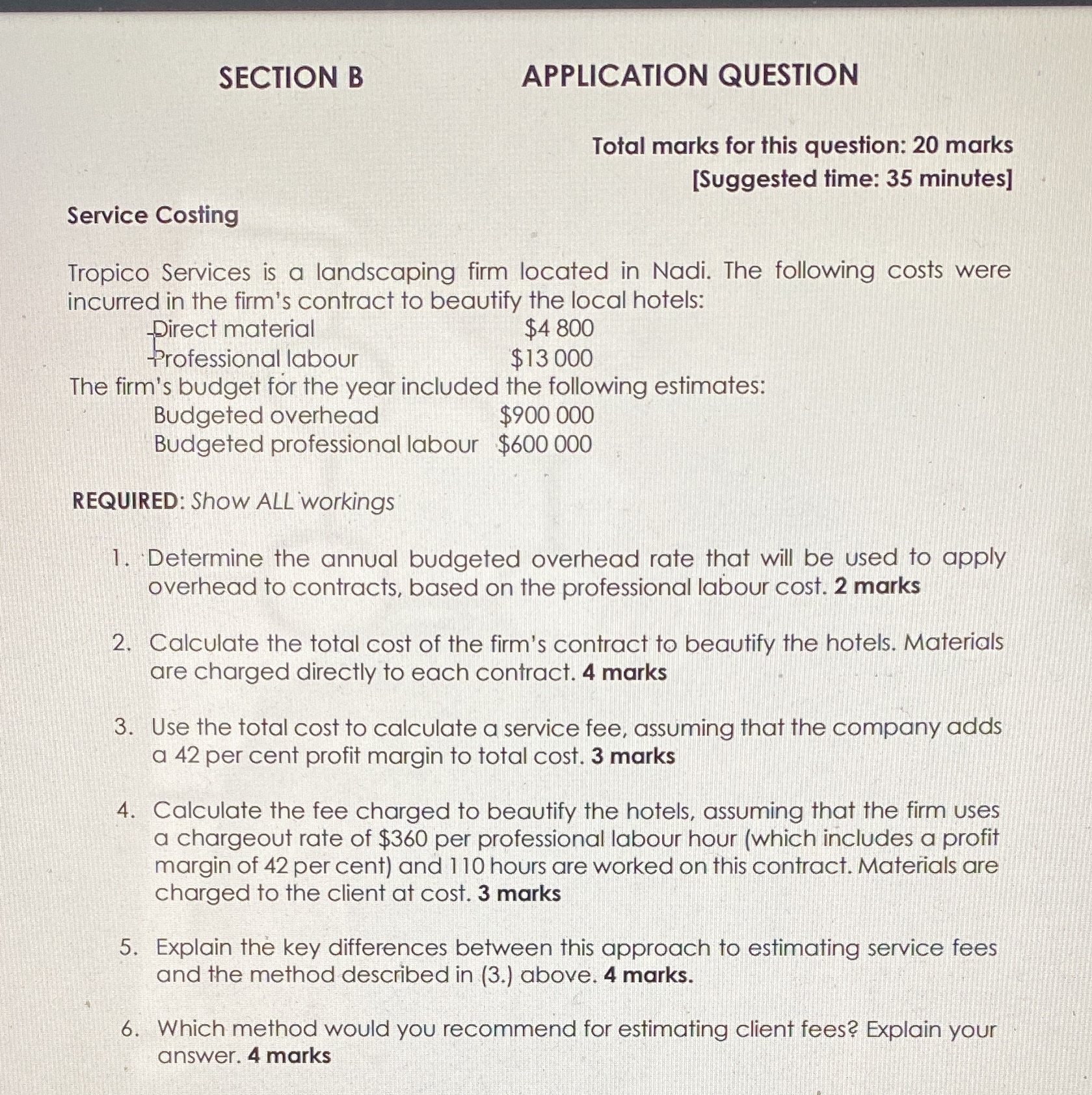  SECTION B APPLICATION QUESTION Total marks for this question: 20 marks