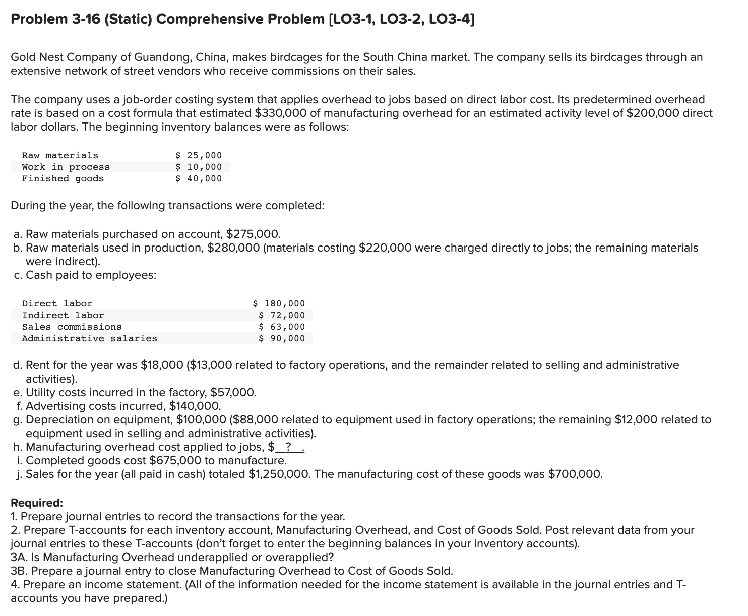  Problem 3-16 (Static) Comprehensive Problem [LOB-1, LO32, LO3-4] Gold Nest Company