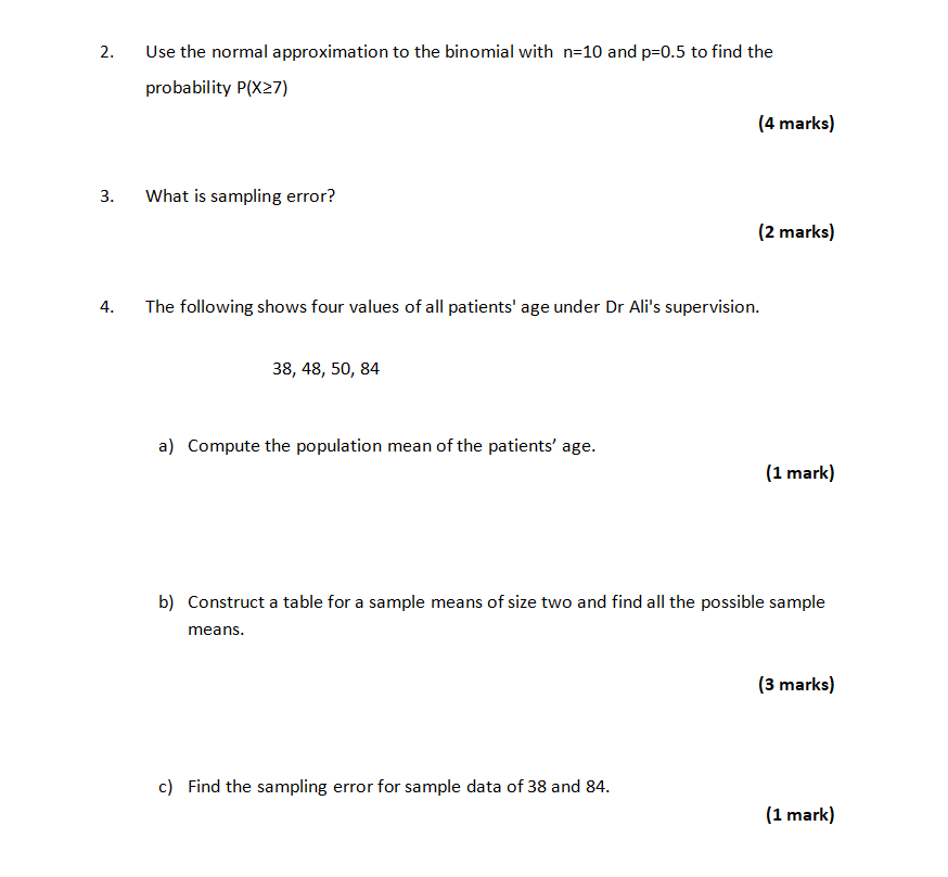 2 . Use the normal approximation to the binomial with n=10