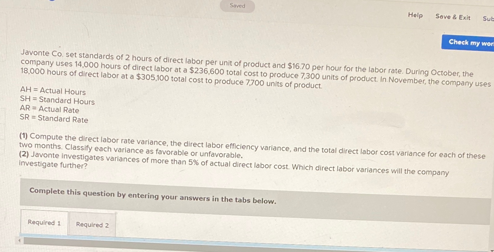 Chapter 8 question 7What is the total direct labor variance? Saved Help