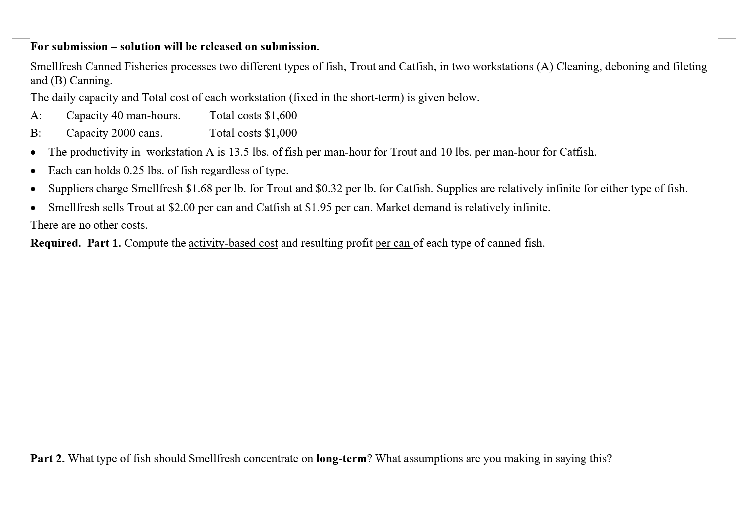 Please answer these, thanks. J L For submission solution will be released