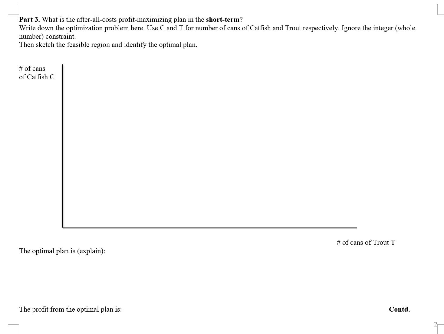 on submission. Smell'esh Canned Fisheries processes two different types of sh, Trout