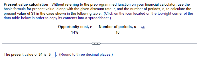  Present value calculation Without referring to the preprogrammed function on your