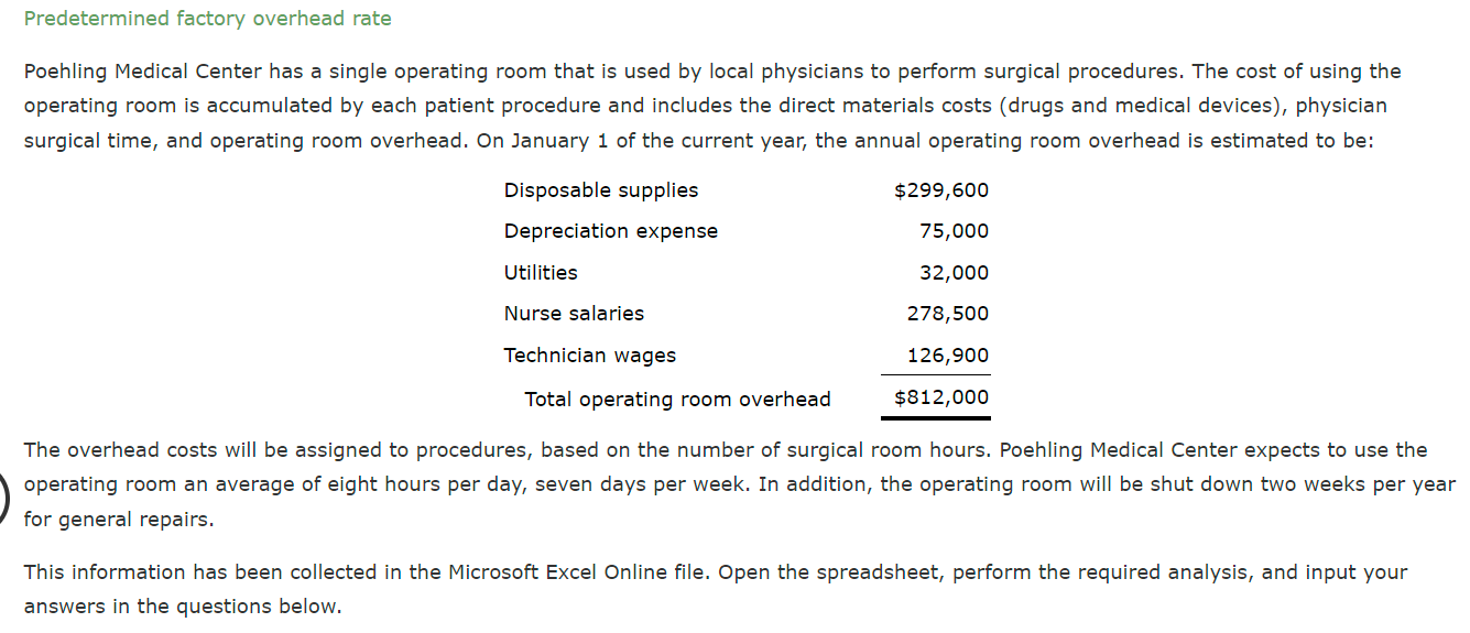 Please help answer the blanks. Predetermined r'actory overhead rate Poehling Medical Center
