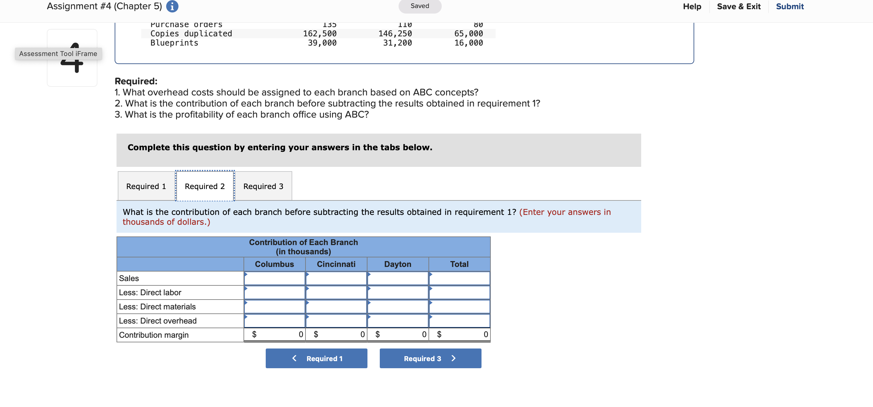 three branch offices in Columbus, Cincinnati, and Dayton, Ohio. The company allocates
