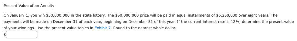 Need help with this question. Present Value of an Annuity On January