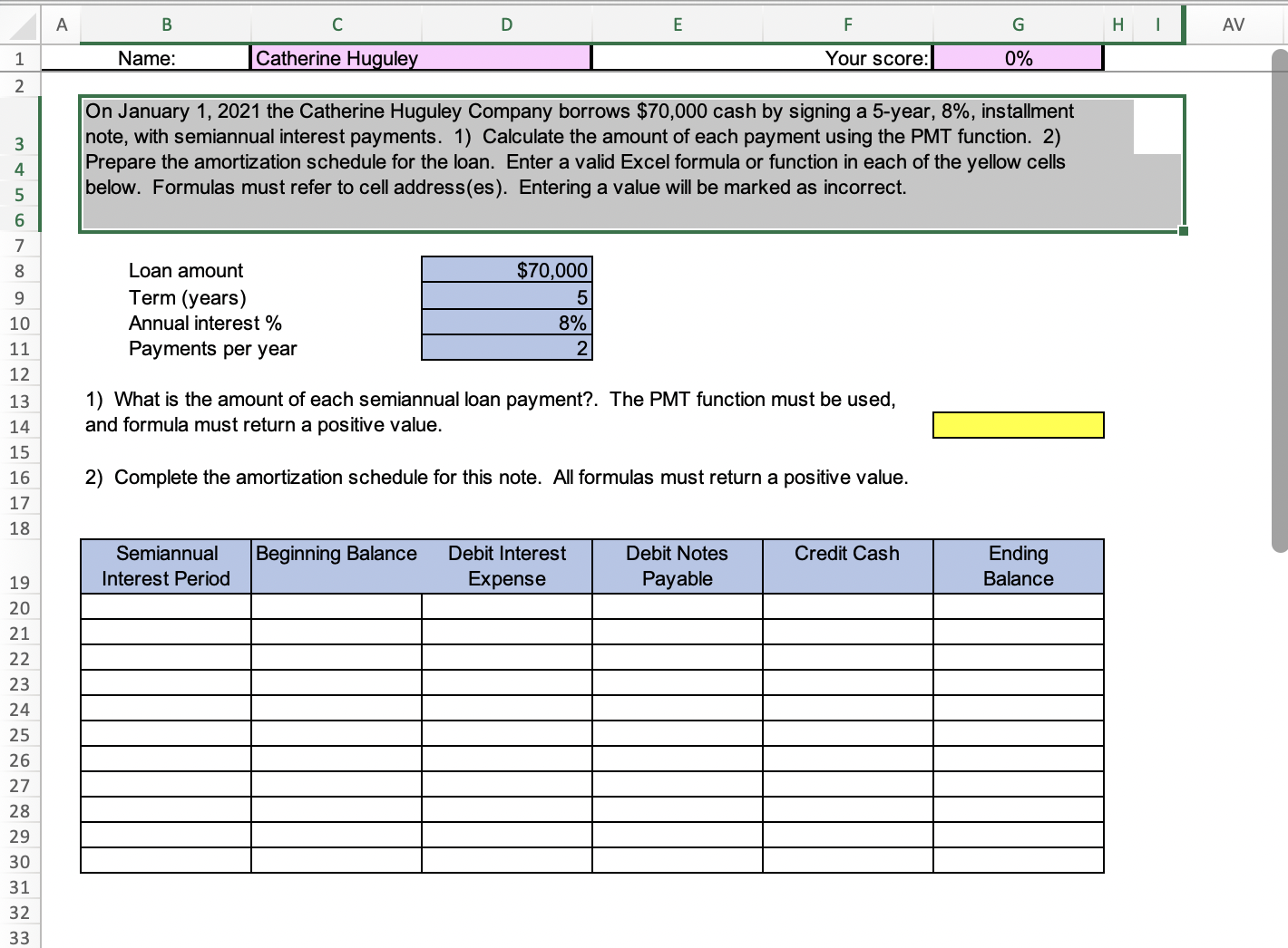 able to see your score. 2 Each yellow cell requires a formula.