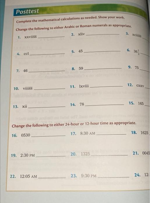  Posttest Complete the mathematical calculations as needed. Show your work. Change