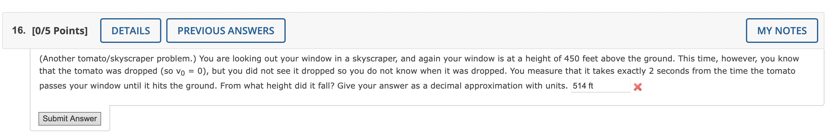  16. [0/5 Points] - PREVIOUSANSWERS - (Another tomato/skyscraper problem.) You are