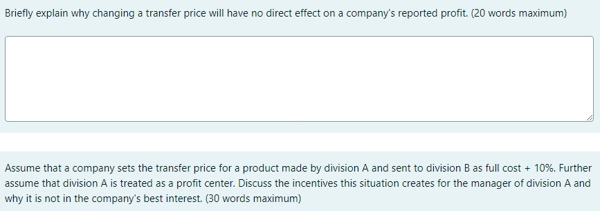 Briefly explain why changing a transfer price will have no direct