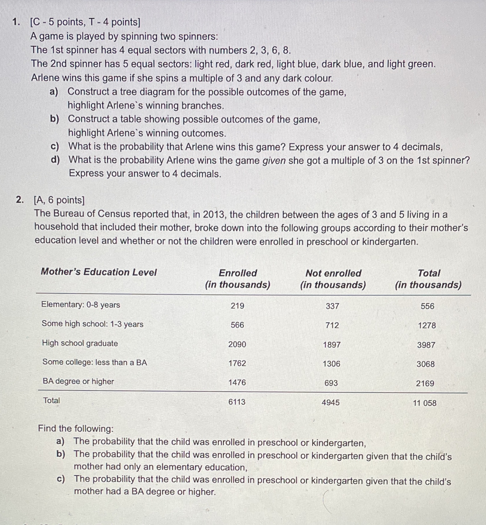  1. [C - 5 points, T - 4 points] A game