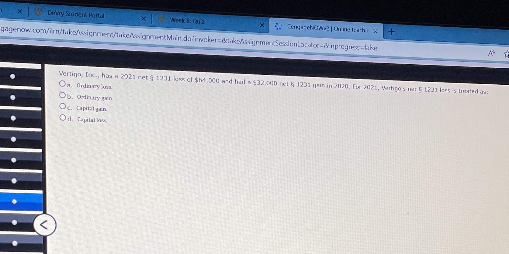 Please answer x Devry Student Portal x Week 8: Quiz X CengageNOWv2