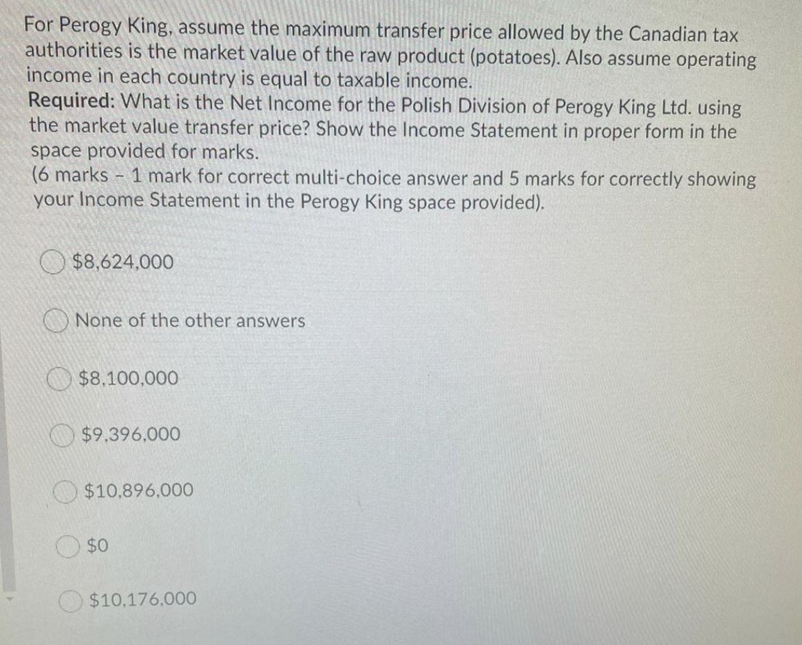 correctly showing your calculations in Perogy King written question space provided). C)