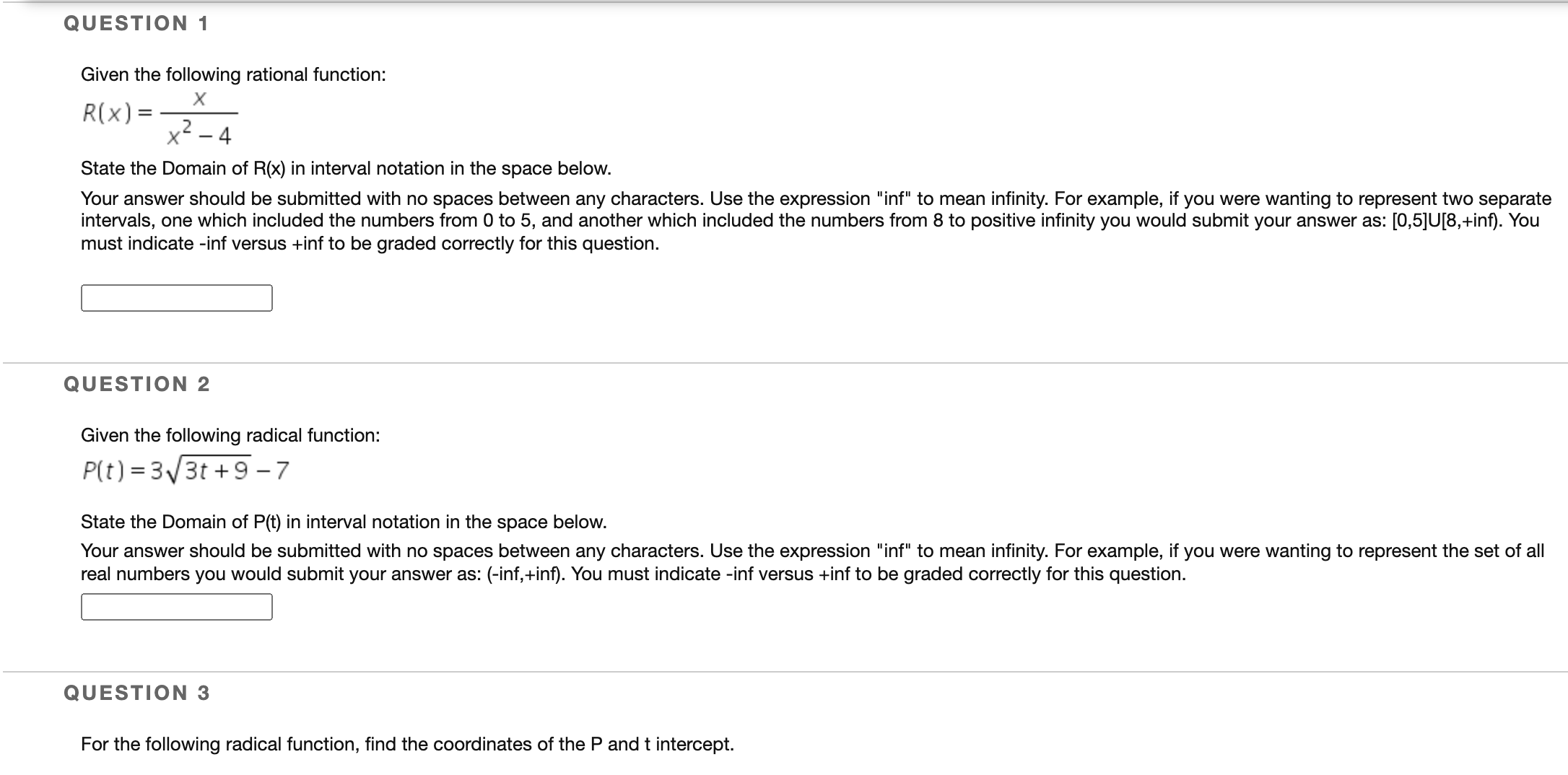  QUESTION 1 Given the following rational function: R(x)=; x2 4 State