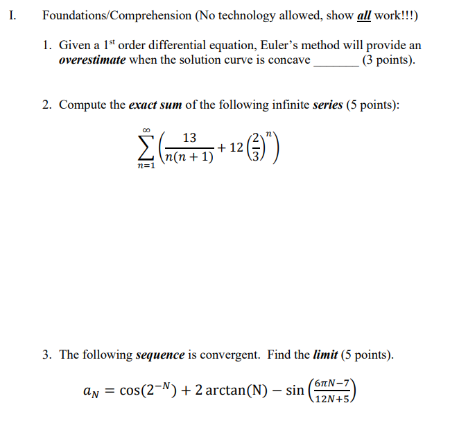 I. Foundations/Comprehension (No technology allowed, show all work!) 1. Given a