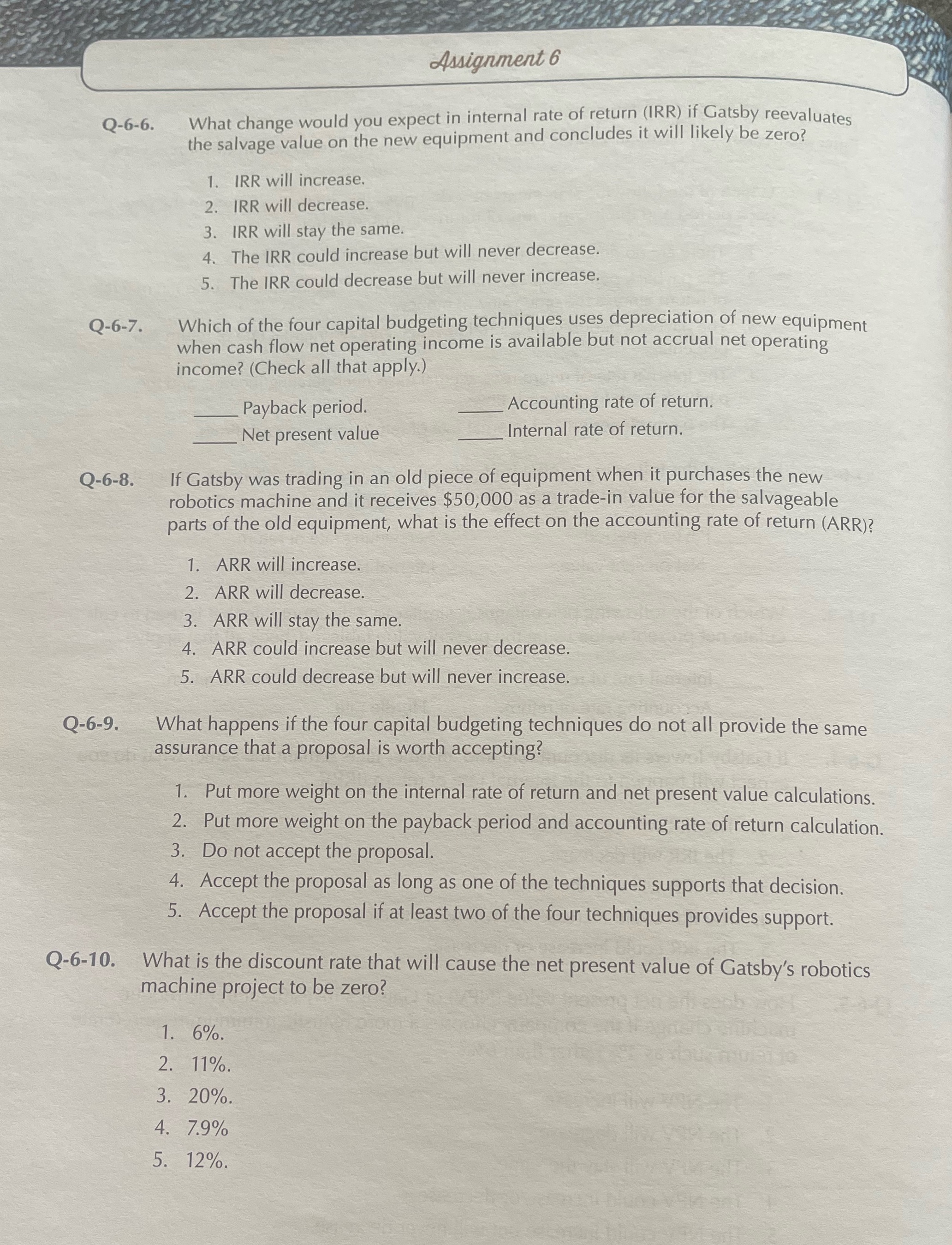 solution? Assignment 6 Q-6-6. What change would you expect in internal rate