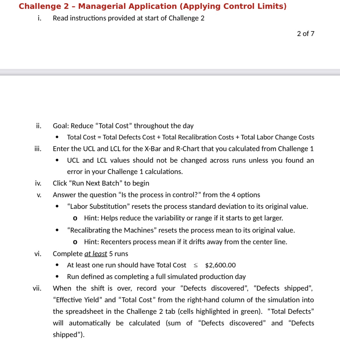  Challenge 2 - Managerial Application (Applying Control Limits) i. Read instructions
