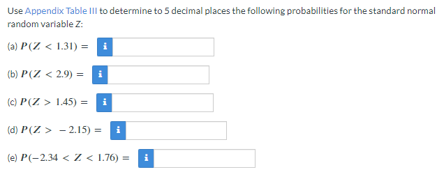 Use Appendix Table Ill to determine to 5 decimal places the