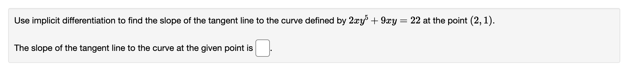 =Use implicit differentiation to find the slope of the tangent line to