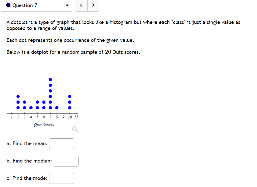  0 Question 7' v Adotplot is a type of graph that