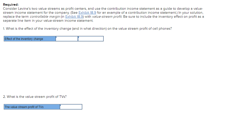  Required: Consider Levine's two value streams as prot centers, and use