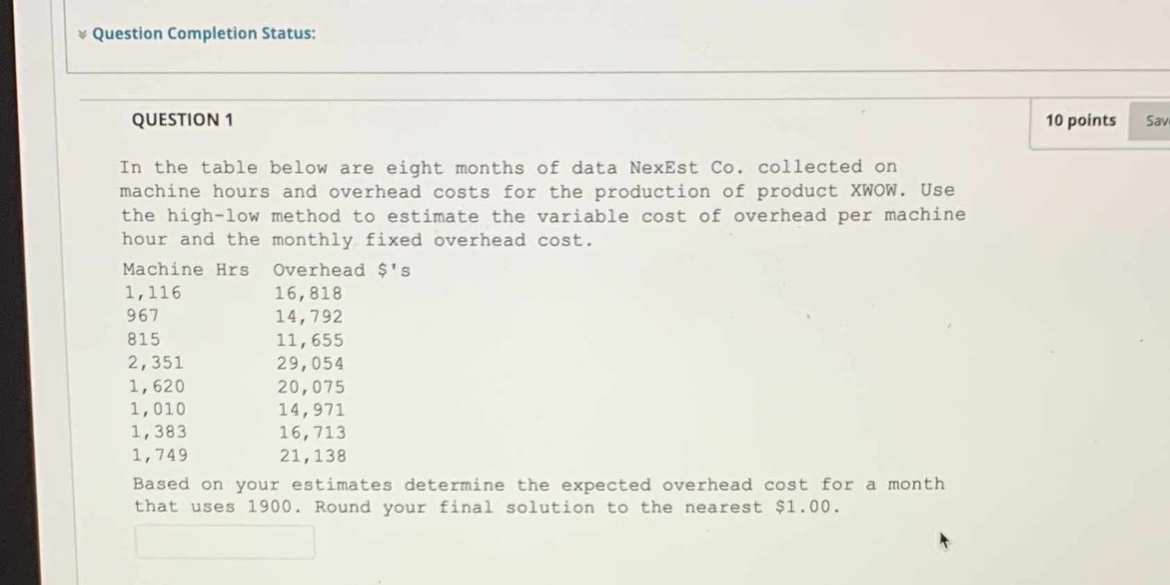  Question Completion Status: QUESTION 1 10 points Sav In the table