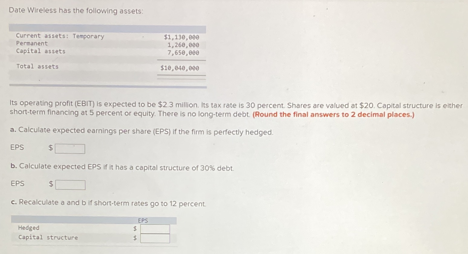 Date Wireless has the following assets: Current assets: Temporary $1, 130,