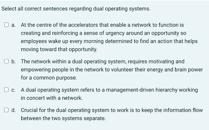 please answer Select all correct sentences regarding dual operating systems. D a.