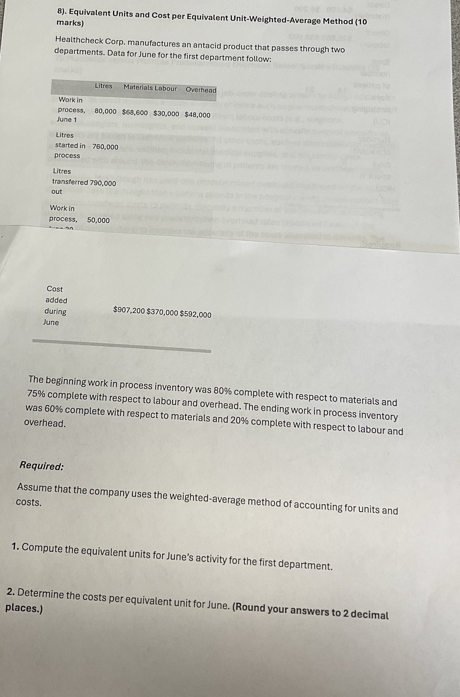 Answer required 1&2 provide calculations and explanations 8). Equivalent Units and Cost