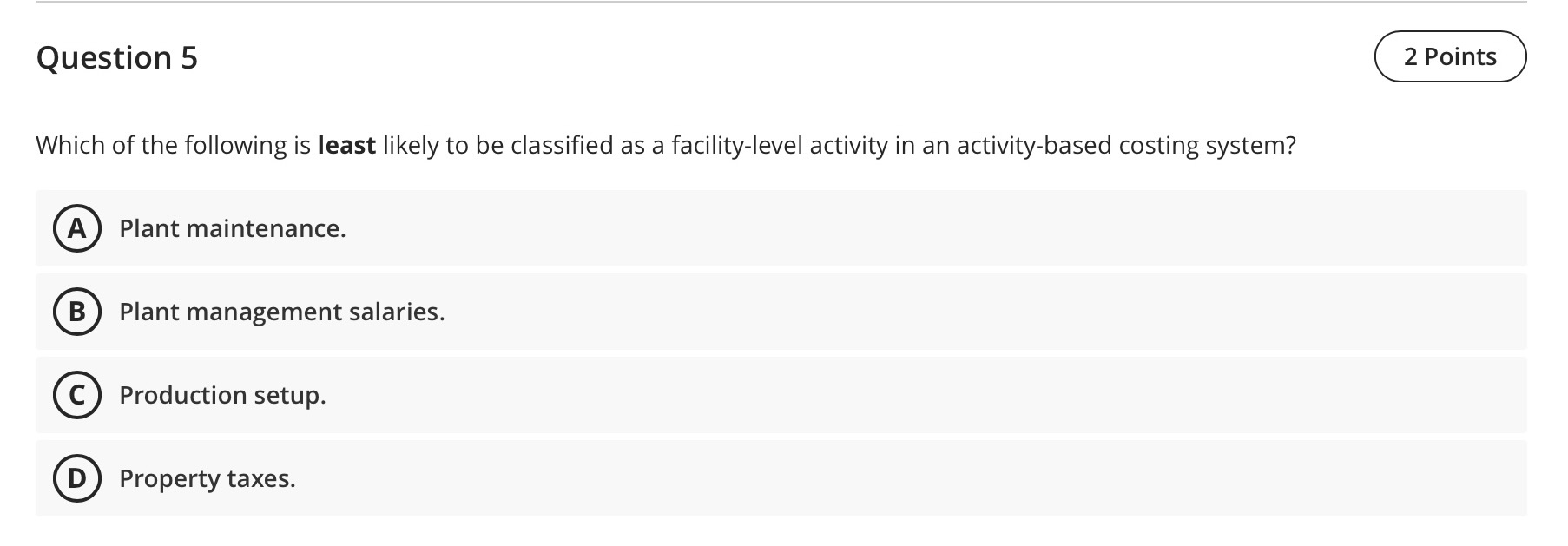 sold. Since the company has a single product, overhead is applied on