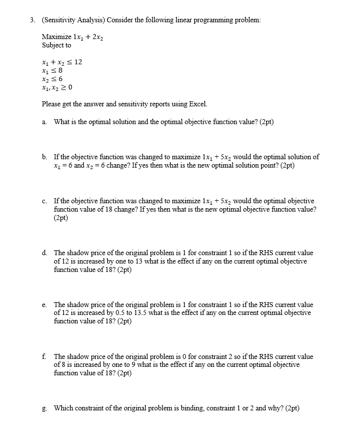  3. (Sensitivity Analysis) Consider the following linear programming problem: Maximize 1x1