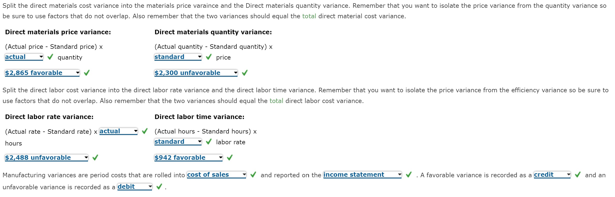 the actual quantity purchased and used is less V J than standard.