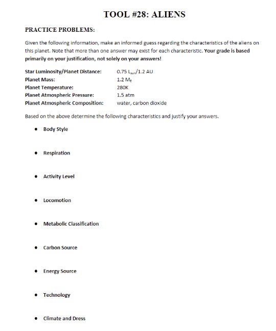 TOOL #28: ALIENS PRACTICE PROBLEMS: Given the following information, make an