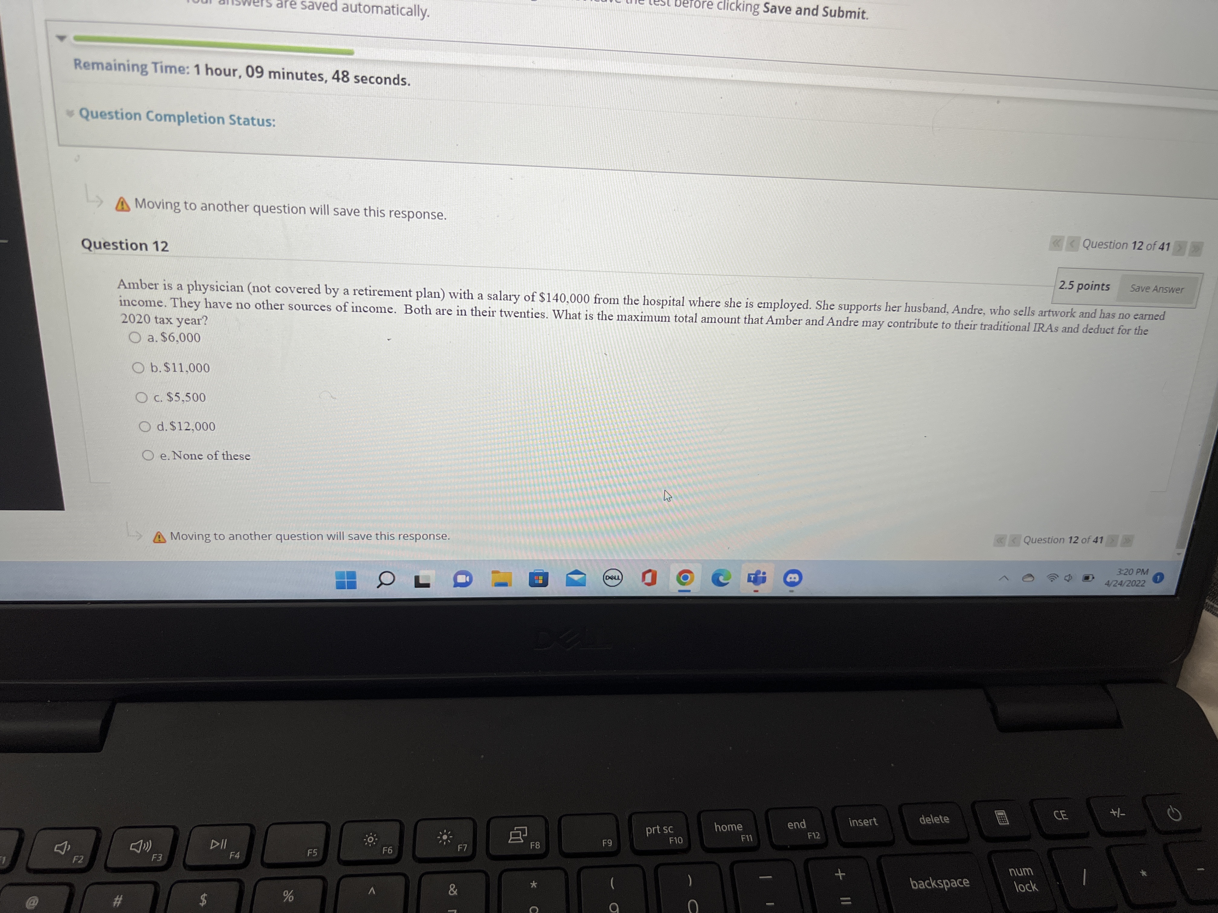 Moving to another question will save this response. Question 8 2.5 points