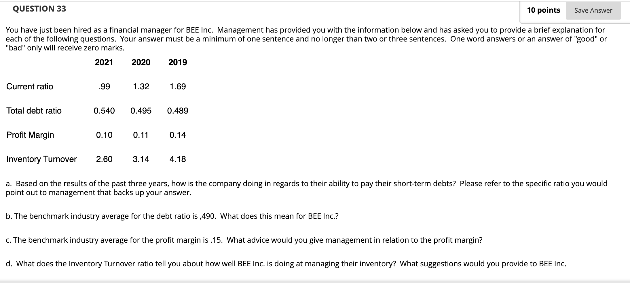  QUESTION 33 10 points Save Answer You have just been hired