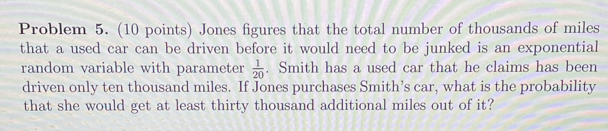 Show all work and answer please, thank you Problem 5. (10 points)