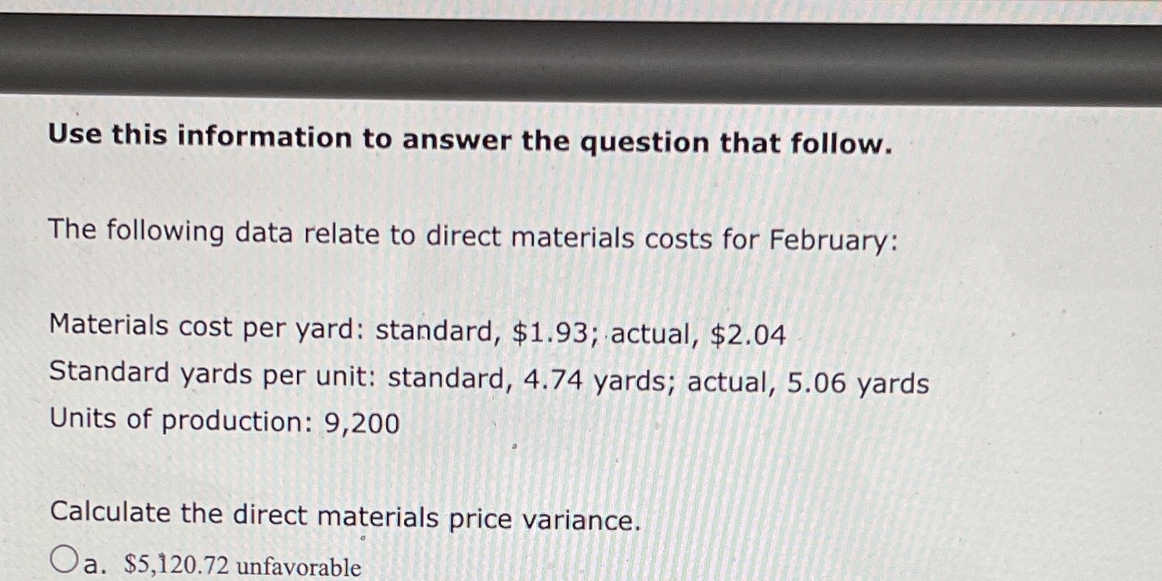  Use this information to answer the question that follow. The following