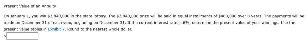 Need help with this question. Present Value of an Annuity On January