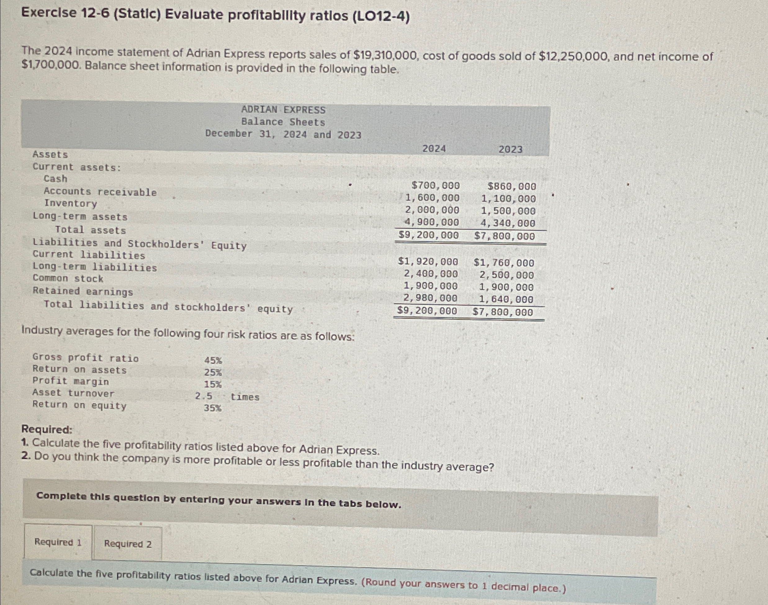 please answer all parts with correct calculations and explanations and make sure
