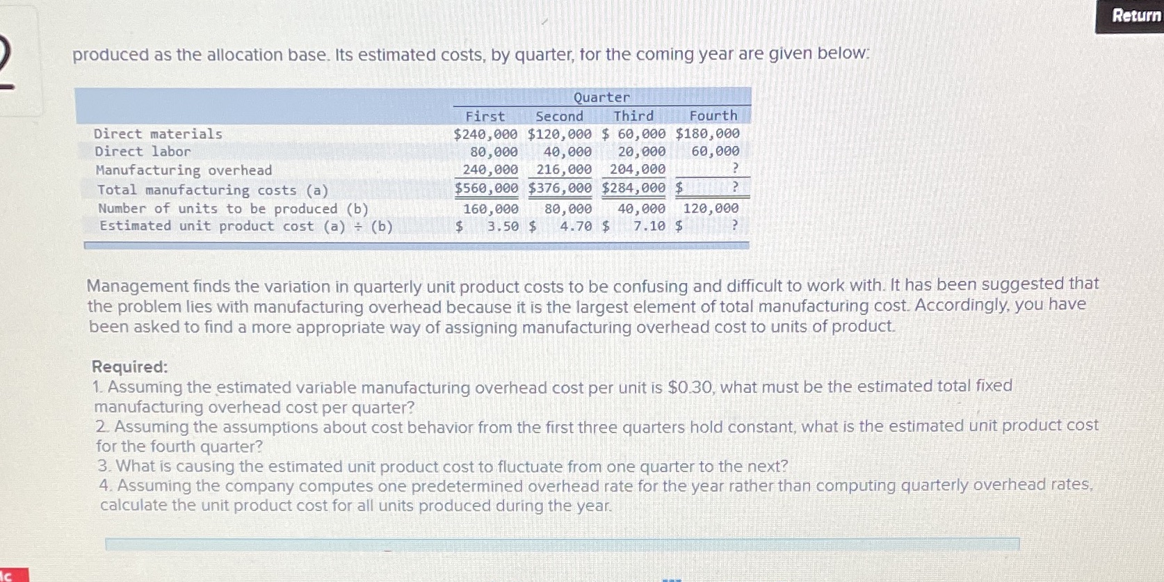 Return produced as the allocation base. Its estimated costs, by quarter,