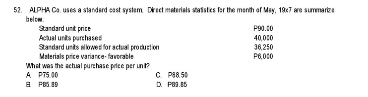 52. ALPHA Co. uses a standard cost system. Direct materials statistics